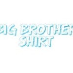 bigbrothershirt